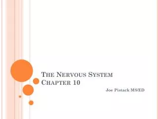 The Nervous System Chapter 10