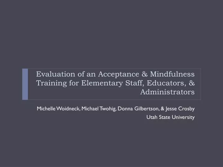 evaluation of an acceptance mindfulness training for elementary staff educators administrators