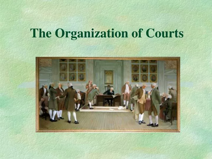 the organization of courts