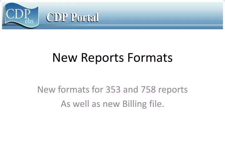 new reports formats