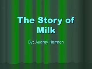 The Story of Milk