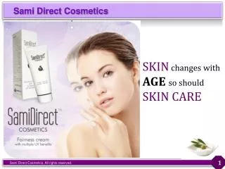SKIN changes with AGE so should SKIN CARE