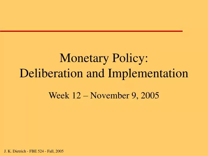 monetary policy deliberation and implementation