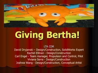 Giving Bertha!