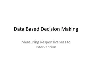 Data Based Decision Making