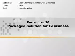 Pertemuan 26 Packaged Solution for E-Business