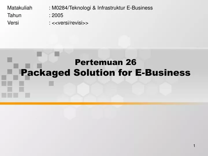 pertemuan 26 packaged solution for e business