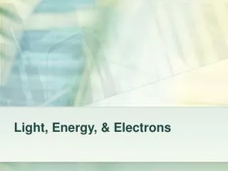 Light, Energy, &amp; Electrons