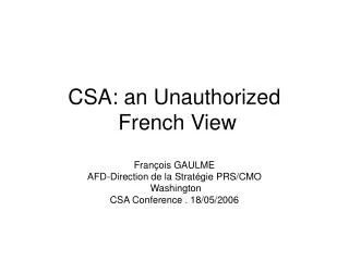 CSA: an Unauthorized French View
