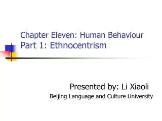 Chapter Eleven: Human Behaviour Part 1: Ethnocentrism
