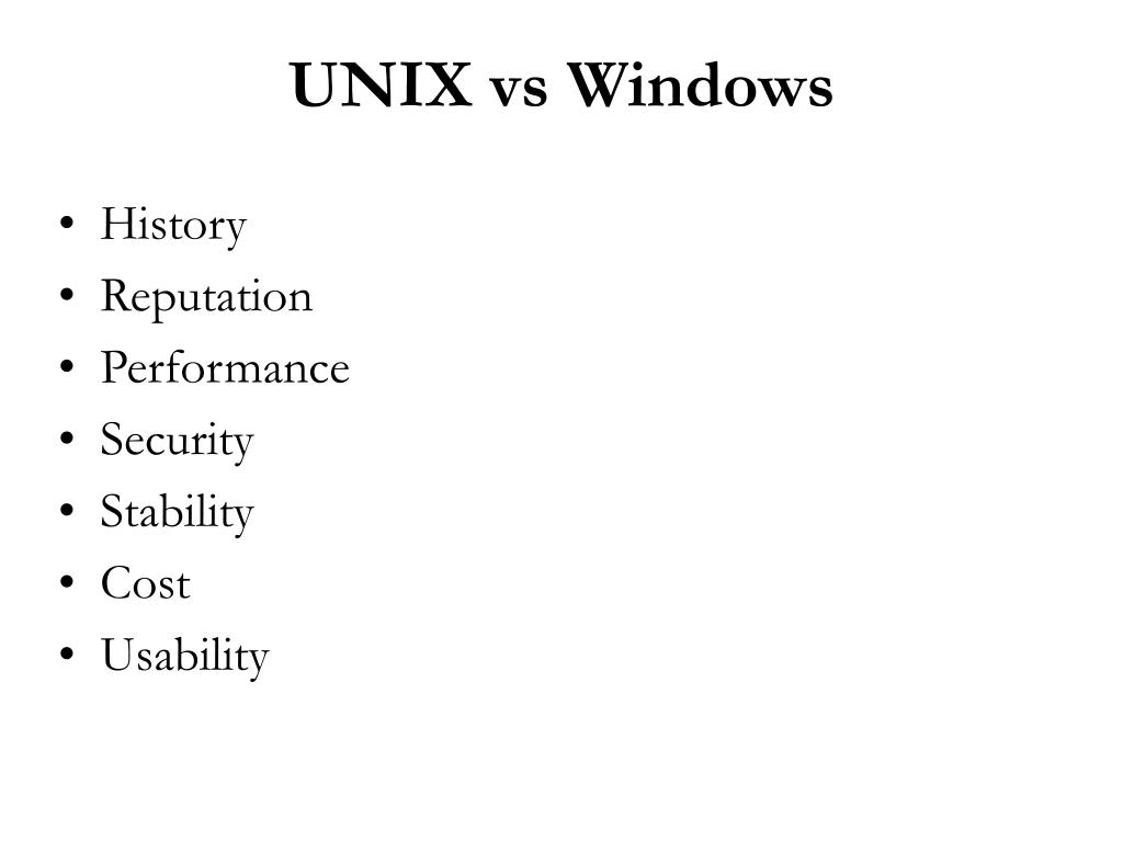 Unix File Vs Windows PPT - UNIX vs Windows PowerPoint Presentation, free download - ID:1718774