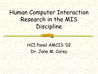 Human Computer Interaction Research in the MIS Discipline