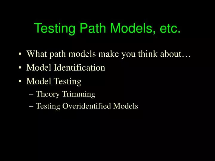 testing path models etc
