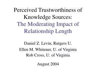 Perceived Trustworthiness of Knowledge Sources: The Moderating Impact of Relationship Length