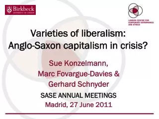 Varieties of liberalism: Anglo-Saxon capitalism in crisis?