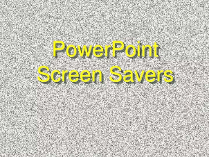 powerpoint screen savers