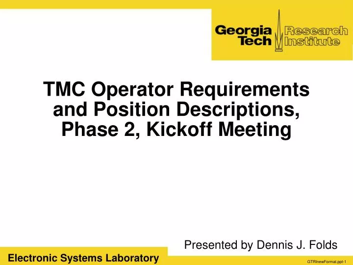tmc operator requirements and position descriptions phase 2 kickoff meeting