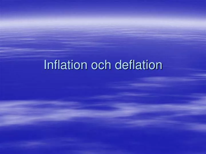 inflation och deflation