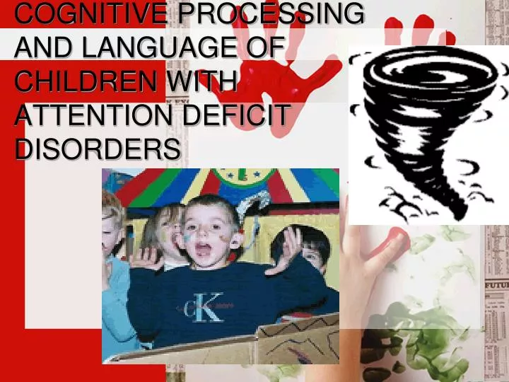 cognitive processing and language of children with attention deficit disorders