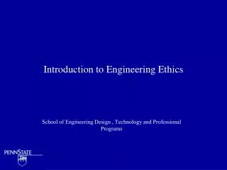 Introduction to Engineering Ethics