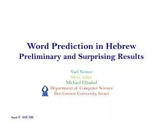 Word Prediction in Hebrew Preliminary and Surprising Results