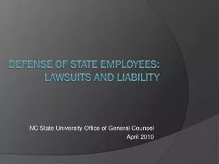 Defense of State Employees: LAWSUITS and LIABILITY