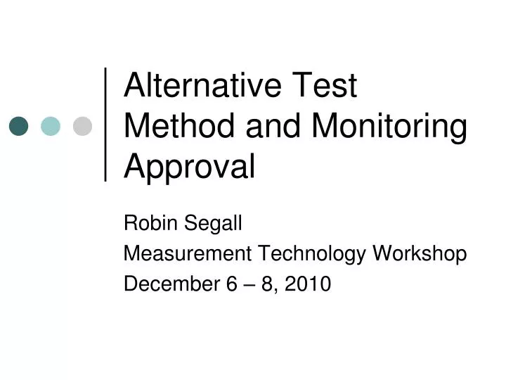 alternative test method and monitoring approval