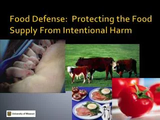 Food Defense: Protecting the Food Supply From Intentional Harm