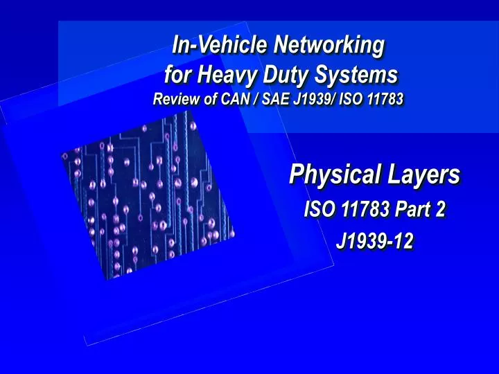 in vehicle networking for heavy duty systems review of can sae j1939 iso 11783