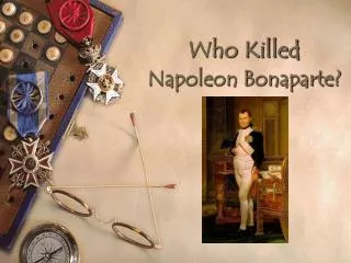 Who Killed Napoleon Bonaparte?