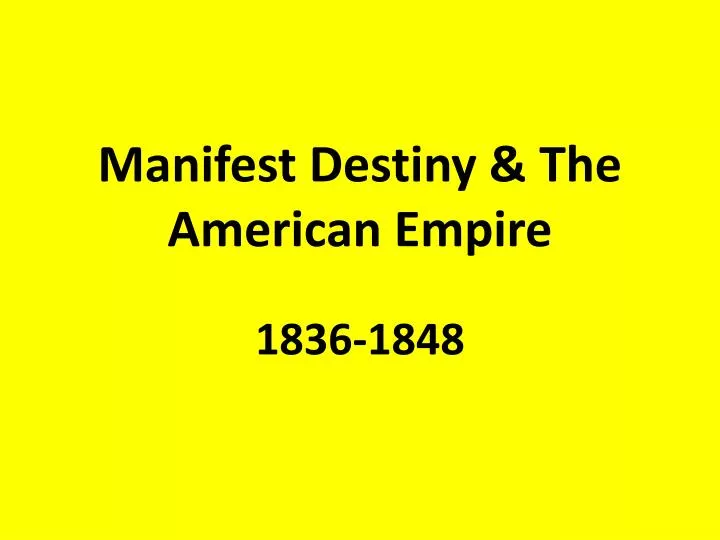 manifest destiny the american empire