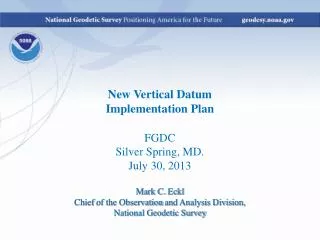 New Vertical Datum Implementation Plan FGDC Silver Spring, MD. July 30, 2013