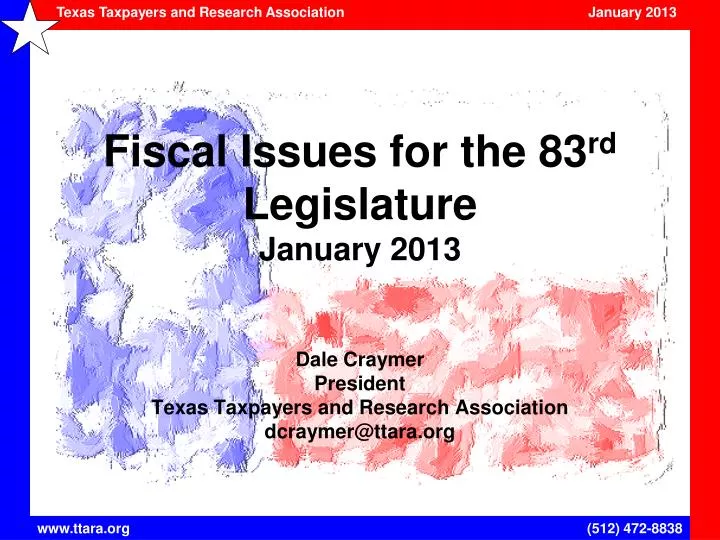 fiscal issues for the 83 rd legislature january 2013