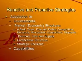 Reactive and Proactive Strategies