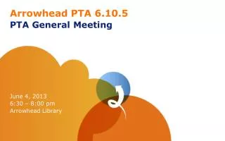 Arrowhead PTA 6.10.5 PTA General Meeting