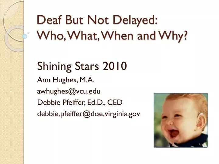 deaf but not delayed who what when and why