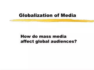 Globalization of Media