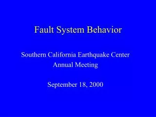 Fault System Behavior