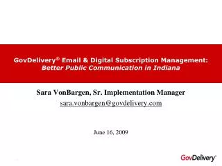 GovDelivery ® Email &amp; Digital Subscription Management: Better Public Communication in Indiana