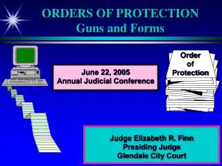 ORDERS OF PROTECTION Guns and Forms
