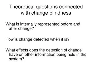 Theoretical questions connected with change blindness