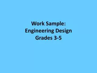 Work Sample: Engineering Design Grades 3-5