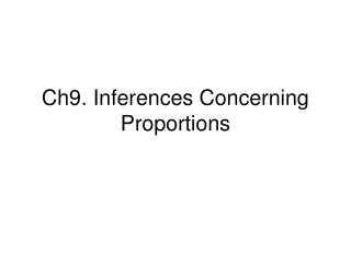 Ch9. Inferences Concerning Proportions