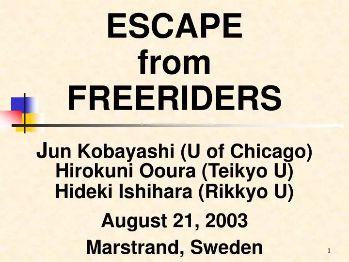 escape from freeriders