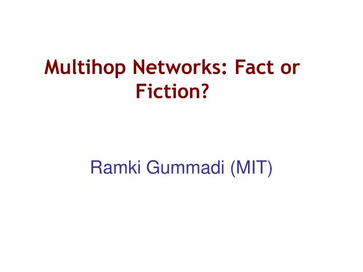 multihop networks fact or fiction