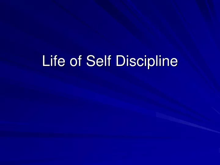 life of self discipline