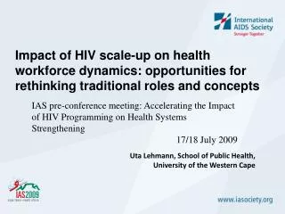 Impact of HIV scale-up on health workforce dynamics: opportunities for rethinking traditional roles and concepts