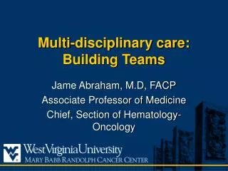 Multi-disciplinary care: Building Teams
