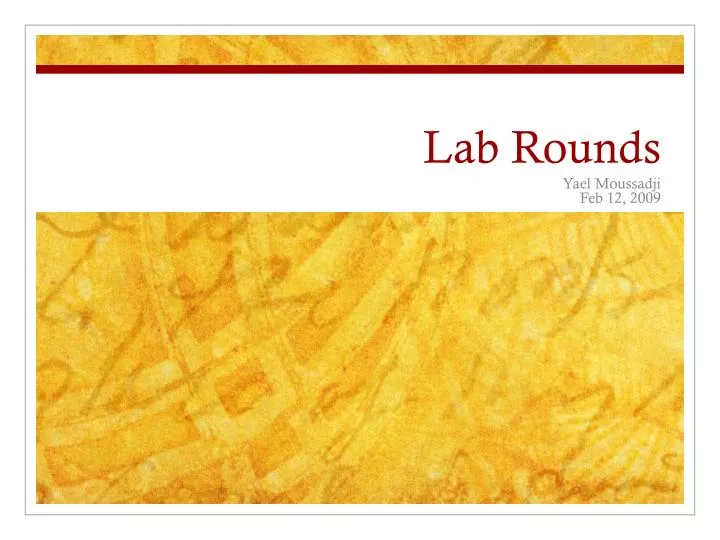 lab rounds