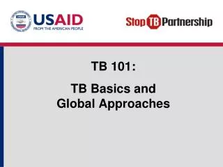 TB 101: TB Basics and Global Approaches